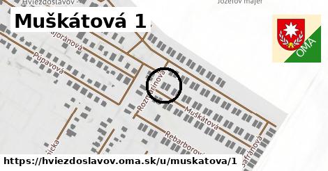 Muškátová 1, Hviezdoslavov