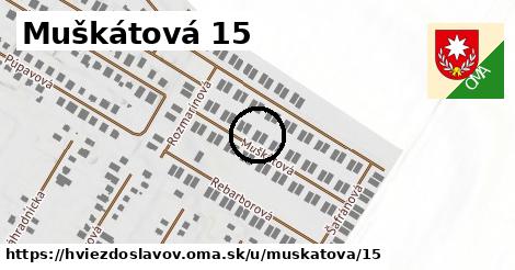 Muškátová 15, Hviezdoslavov