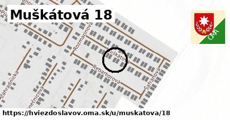 Muškátová 18, Hviezdoslavov