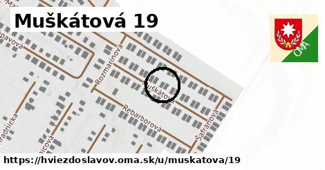 Muškátová 19, Hviezdoslavov