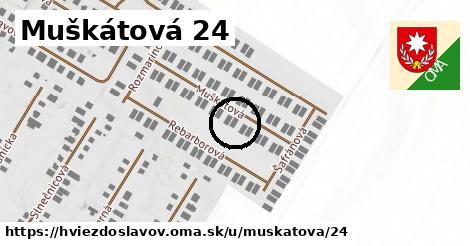 Muškátová 24, Hviezdoslavov