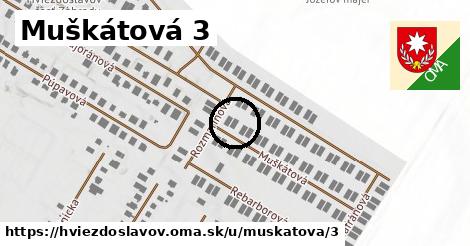 Muškátová 3, Hviezdoslavov