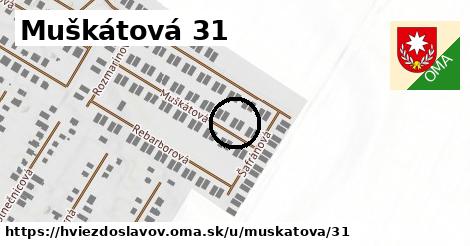 Muškátová 31, Hviezdoslavov