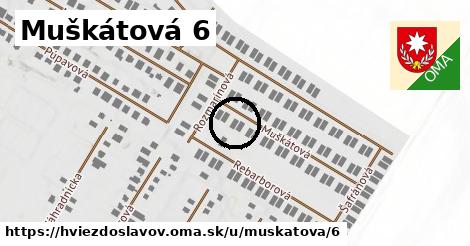 Muškátová 6, Hviezdoslavov