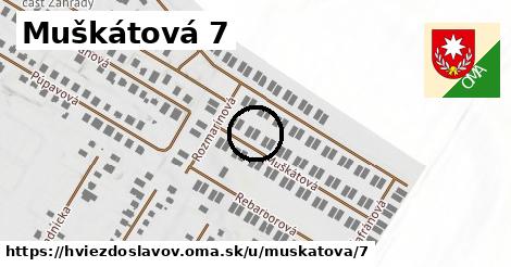 Muškátová 7, Hviezdoslavov