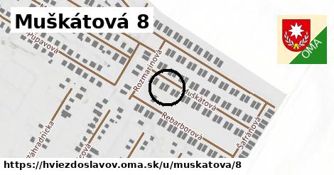 Muškátová 8, Hviezdoslavov