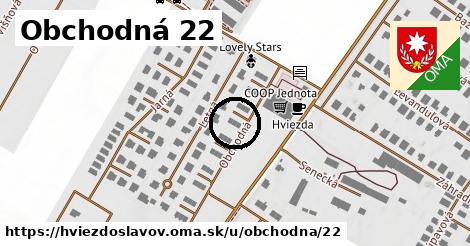 Obchodná 22, Hviezdoslavov