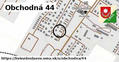 Obchodná 44, Hviezdoslavov