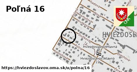 Poľná 16, Hviezdoslavov