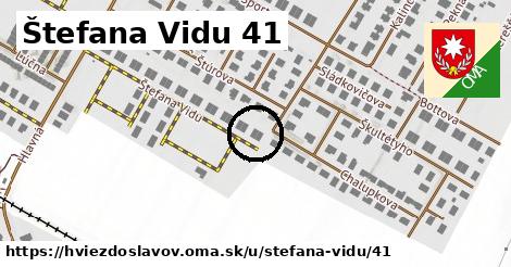 Štefana Vidu 41, Hviezdoslavov