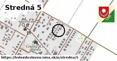 Stredná 5, Hviezdoslavov