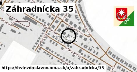 Záhradnícka 35, Hviezdoslavov