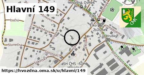 Hlavní 149, Hvozdná