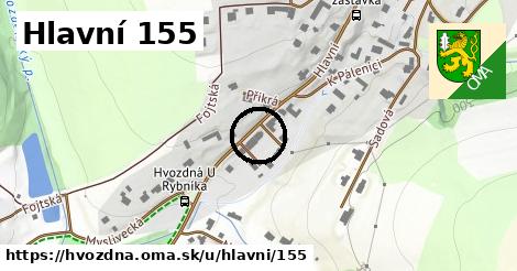 Hlavní 155, Hvozdná