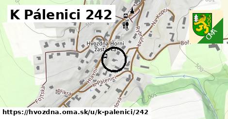 K Pálenici 242, Hvozdná