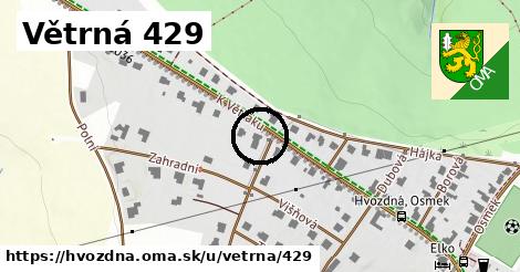Větrná 429, Hvozdná