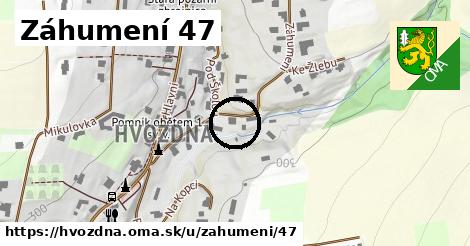 Záhumení 47, Hvozdná