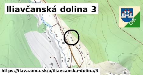 Iliavčanská dolina 3, Ilava