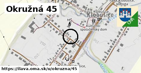 Okružná 45, Ilava