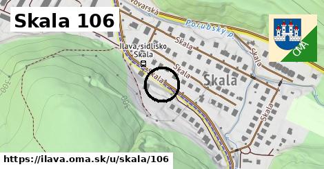 Skala 106, Ilava