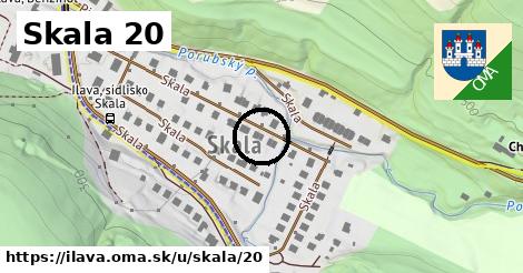 Skala 20, Ilava