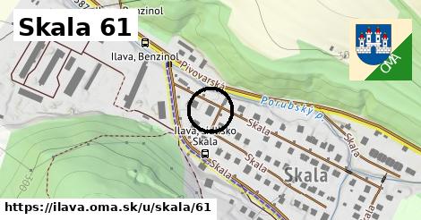 Skala 61, Ilava