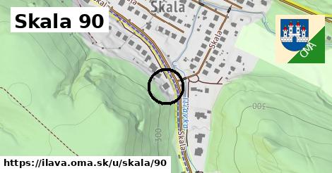 Skala 90, Ilava