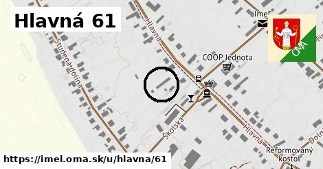 Hlavná 61, Imeľ