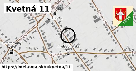 Kvetná 11, Imeľ