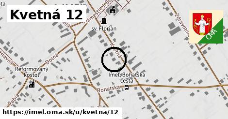 Kvetná 12, Imeľ