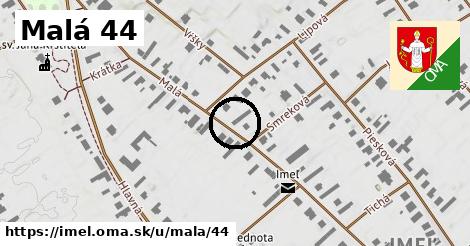 Malá 44, Imeľ