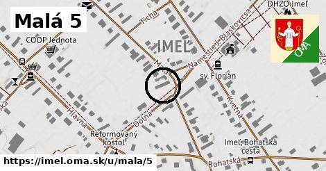 Malá 5, Imeľ