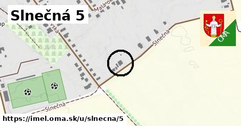 Slnečná 5, Imeľ