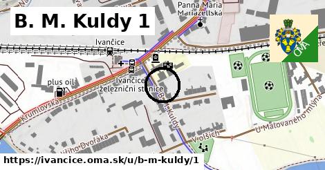 B. M. Kuldy 1, Ivančice