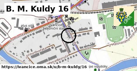 B. M. Kuldy 16, Ivančice
