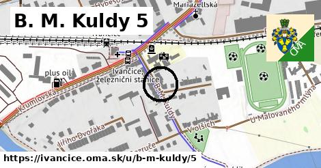 B. M. Kuldy 5, Ivančice