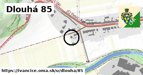 Dlouhá 85, Ivančice