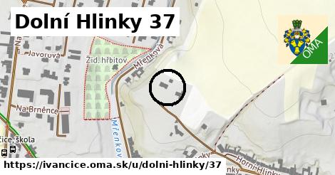 Dolní Hlinky 37, Ivančice