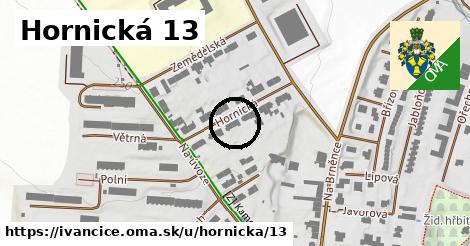 Hornická 13, Ivančice