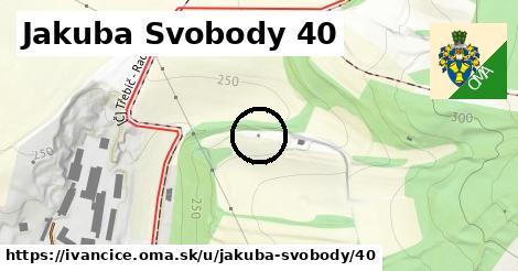 Jakuba Svobody 40, Ivančice