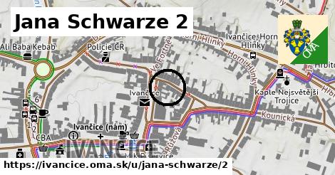 Jana Schwarze 2, Ivančice