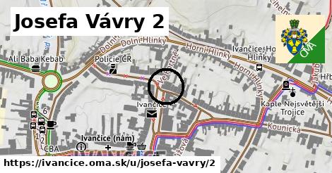 Josefa Vávry 2, Ivančice