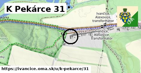 K Pekárce 31, Ivančice