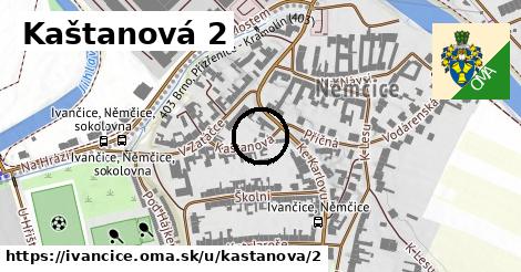 Kaštanová 2, Ivančice