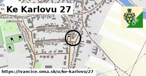 Ke Karlovu 27, Ivančice