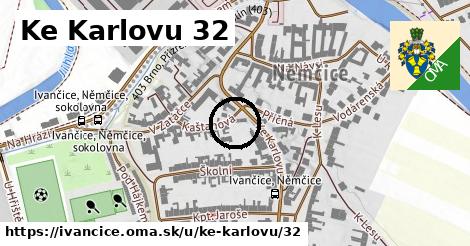 Ke Karlovu 32, Ivančice