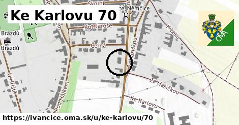 Ke Karlovu 70, Ivančice