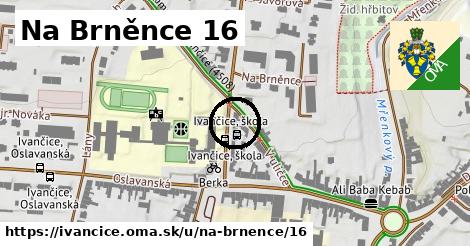 Na Brněnce 16, Ivančice