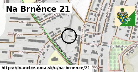 Na Brněnce 21, Ivančice