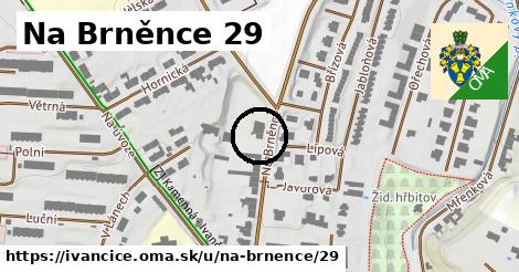 Na Brněnce 29, Ivančice